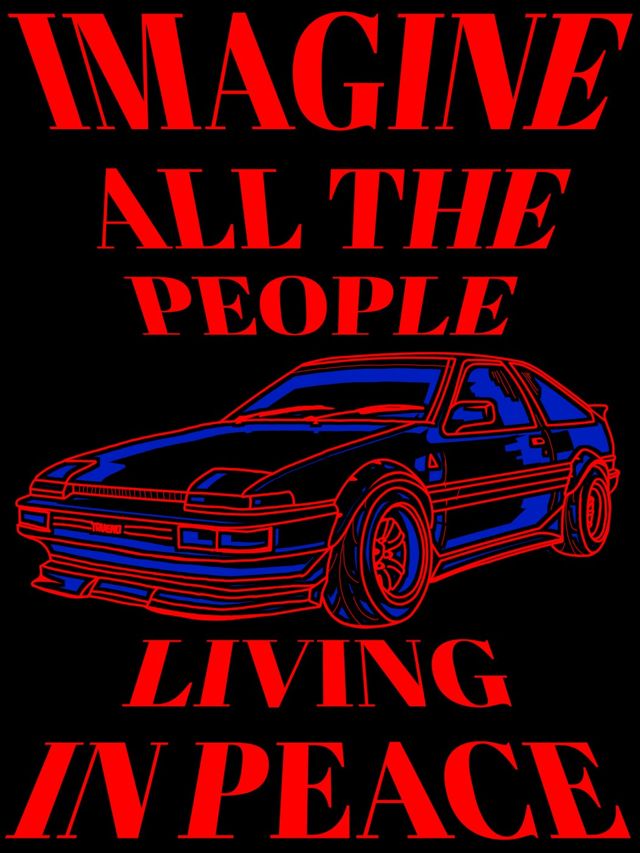 Poster: ‘Imagine all the people living in peace’ in red type around a blue line drawing of a car